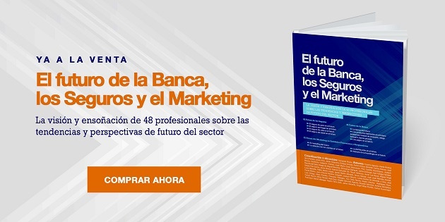 Compra ya Libro El Futuro de la Banca, los Seguros y el Marketing