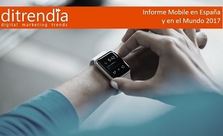 Informe ditrendia Mobile en España y en el Mundo 2017.jpg